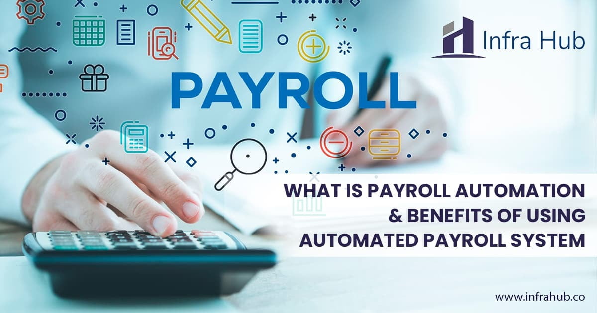 What is Payroll Automation & Benefits of Using Automated Payroll System