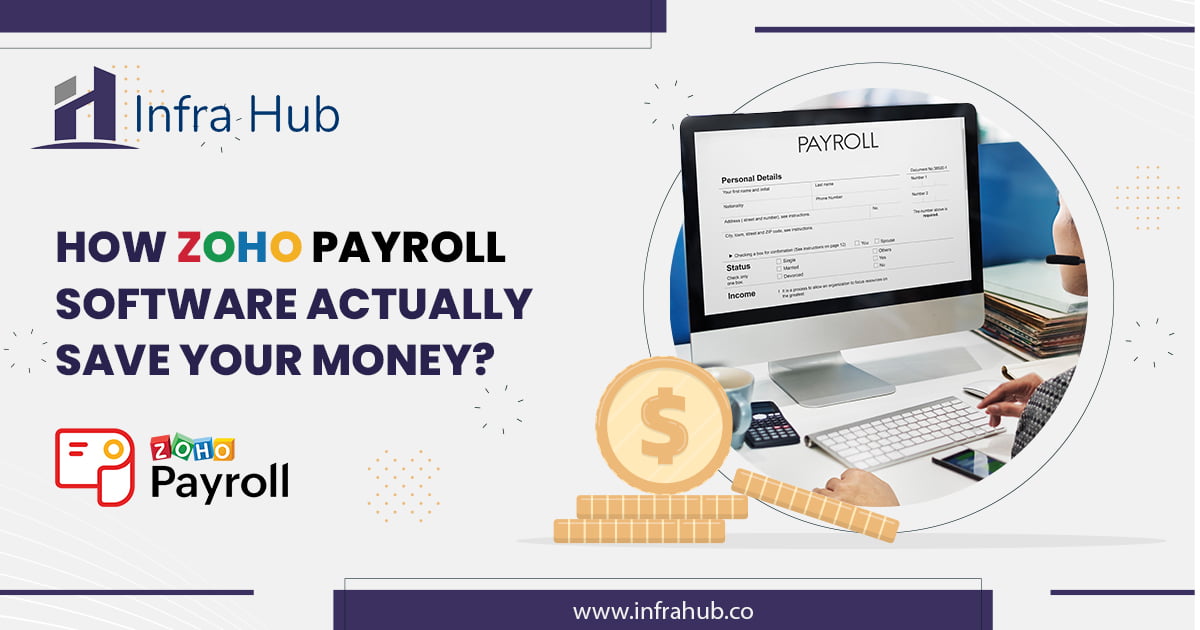 How Zoho Payroll Software Actually Save Your Money